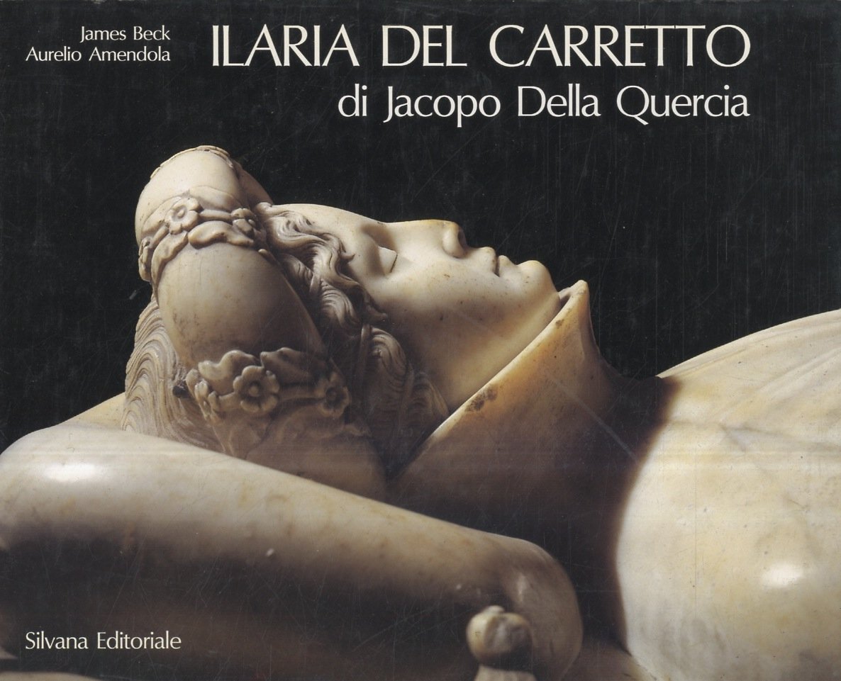 Ilaria del Carretto di Jacopo Della Quercia.