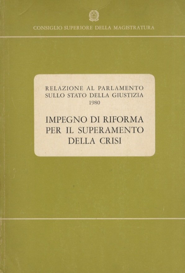 Impegno di riforma per il superamento della crisi. Relazione al …
