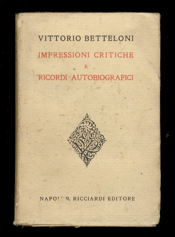 Impressioni critiche e ricordi autobiografici.