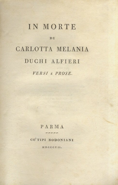 In morte di Carlotta Melania Duchi Alfieri. Versi e prose.