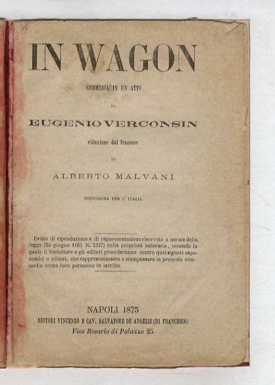 In wagon. Commedia in un atto. Riduzione dal francese di …