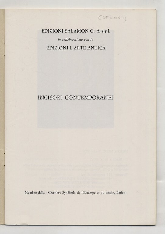 Incisori contemporanei. (N. Aimone - R. Biasion - R. Campagnoli - D. Casorati - F. Casorati - M. Cerny - S. Cherchi - G. Rizzi - G. Girardi - M. Giansone - M. Lattes - S. Minero - V. Gatti - W. Piacesi - E. Piras - B. Zancan).
