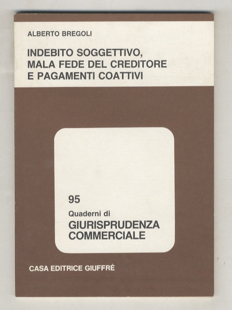 Indebito soggettivo, mala fede del creditore e pagamenti coattivi.