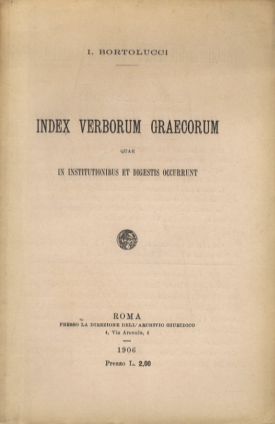Index verborum graecorum quae in institutionibus et digestis occurrunt.
