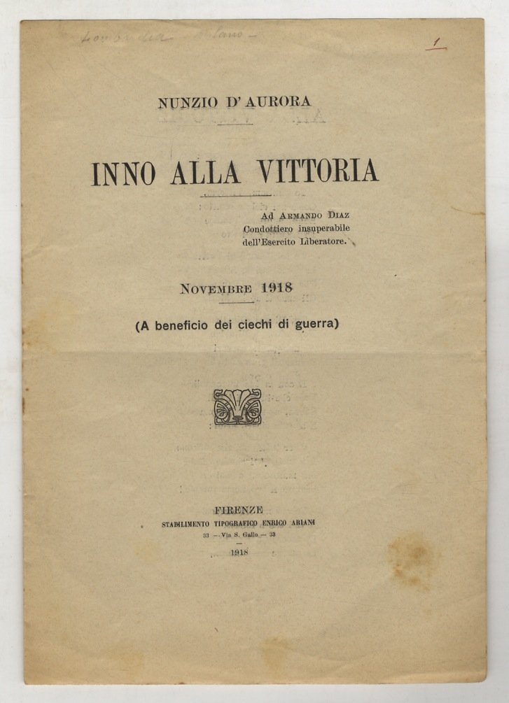 Inno alla vittoria. Ad Armando Diaz. Condottiero insuperabile dell'Esercito Liberatore. …