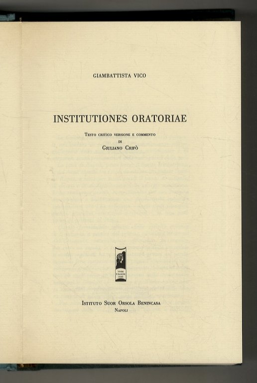 Institutiones oratoriae. Testo critico versione e commento di Giuliano Crifò.