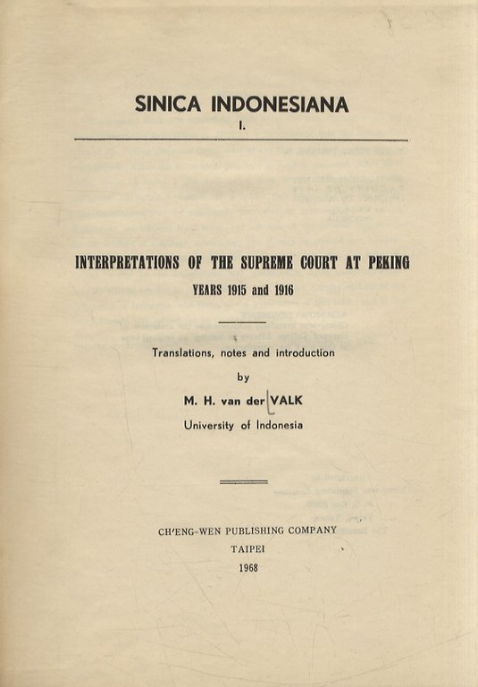 Interpretations of the Supreme Court at Peking. Years 1915-1916. Translation, …