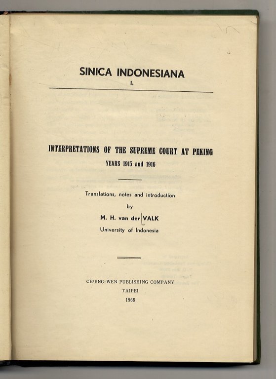 Interpretations of the Supreme Court at Peking. Years 1915-1916. Translation, …