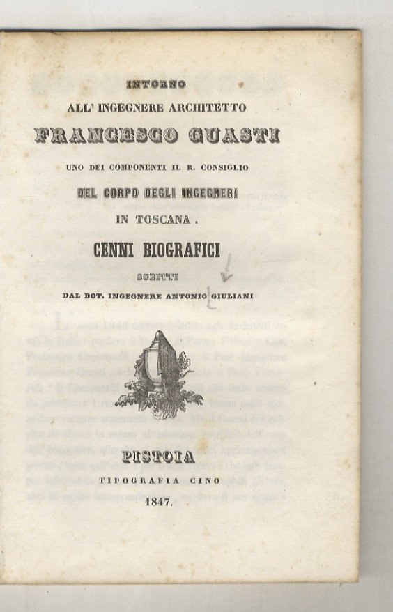Intorno all'ingegnere architetto Francesco Guasti, uno dei componenti il R. …