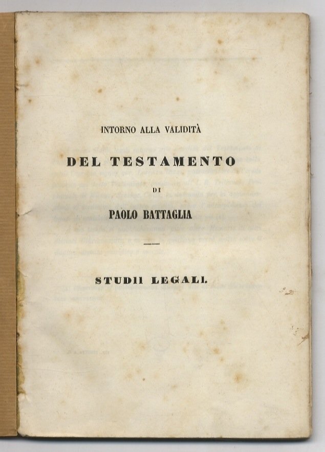 Intorno alla validità del testamento di Paolo Battaglia. Studi legali.