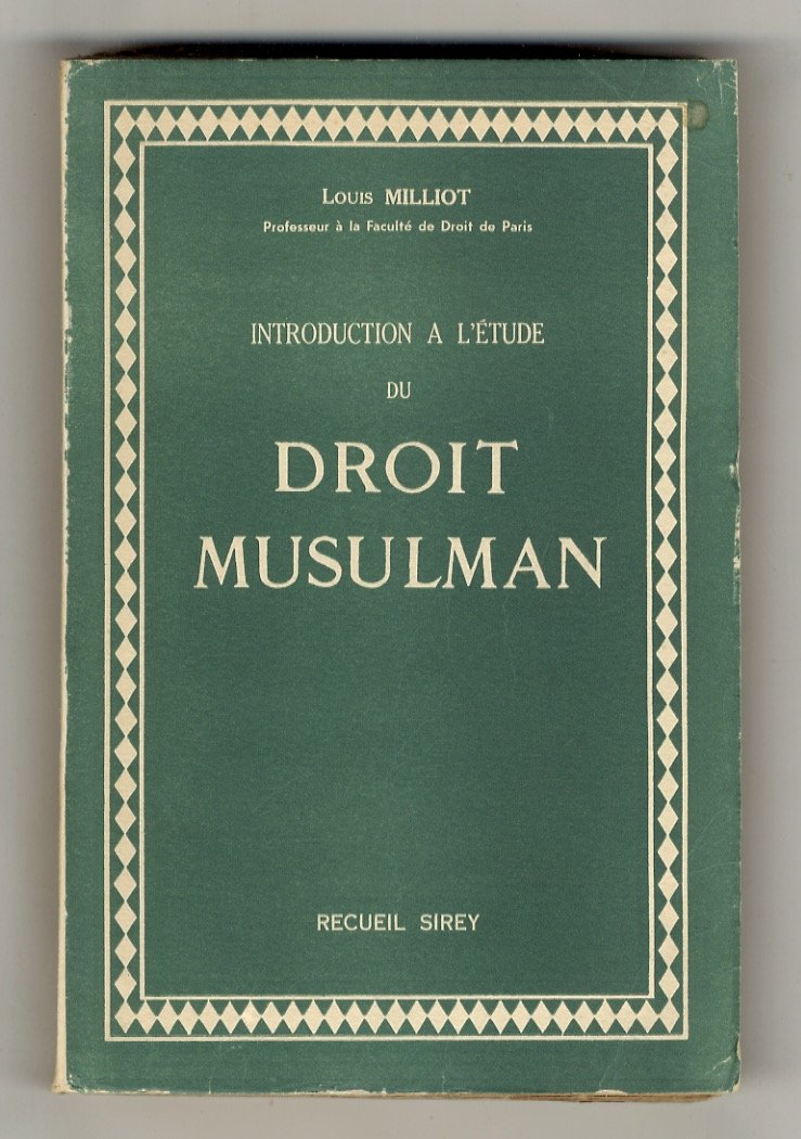 Introduction a l'étude du Droit Musulman.