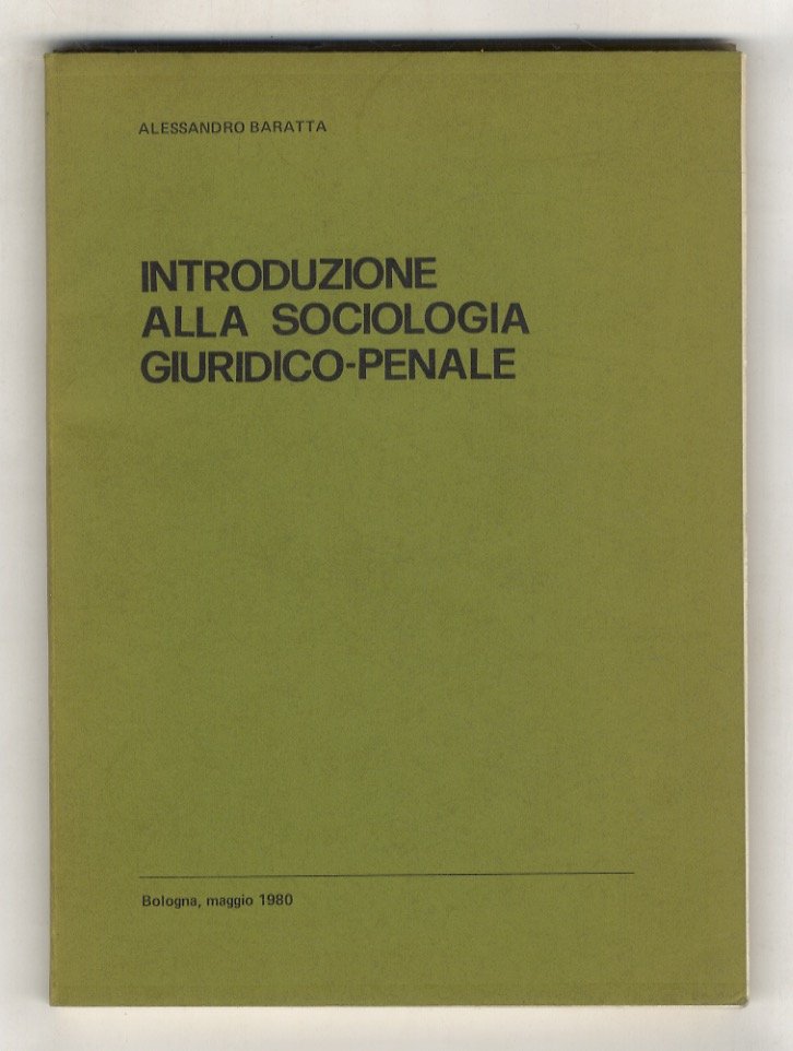 Introduzione alla sociologia giuridico-penale. La criminologia critica e la critica …