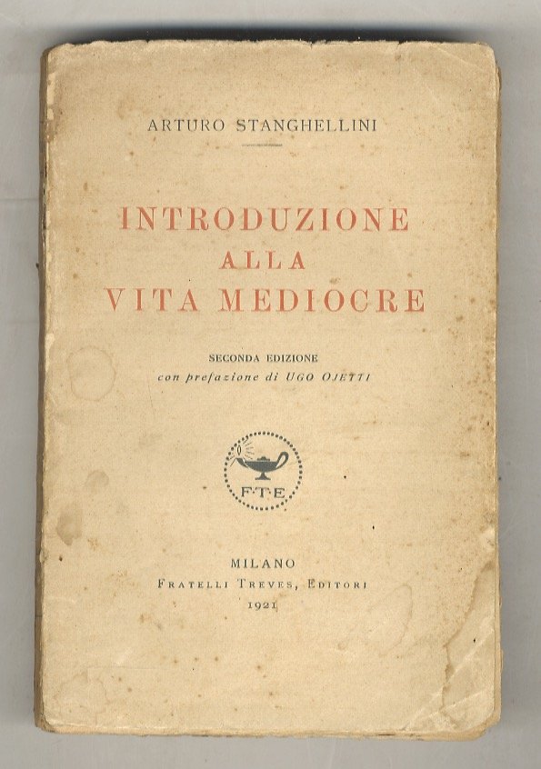 Introduzione alla vita mediocre. Seconda edizione con prefazione di Ugo …