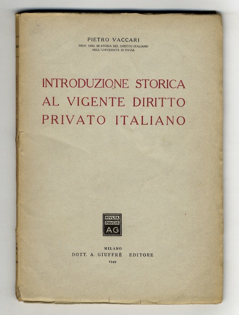 Introduzione storica al vigente diritto privato italiano.