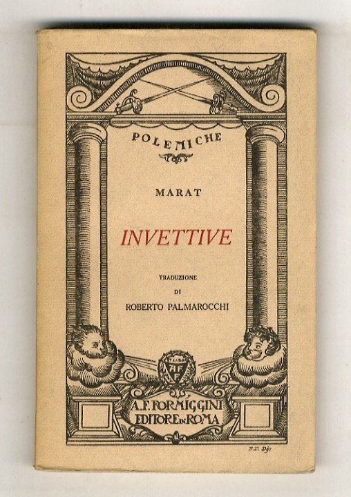 Invettive. Traduzione di Roberto Palmarocchi.