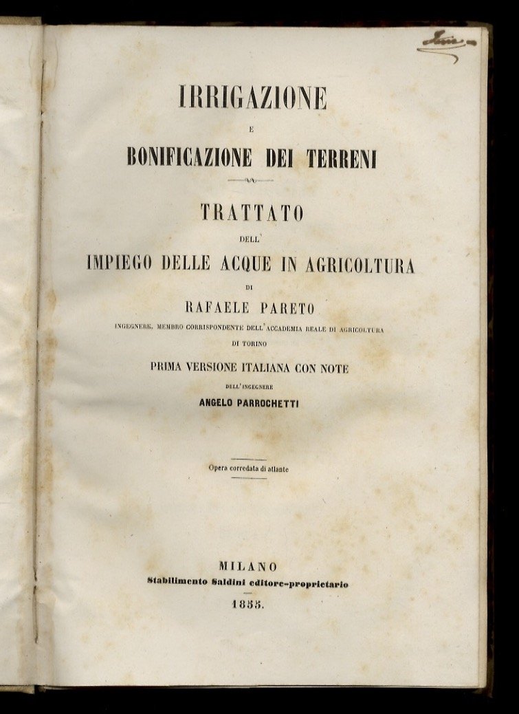 Irrigazione e bonificazione dei terreni. Trattato dell'impiego delle acque in …