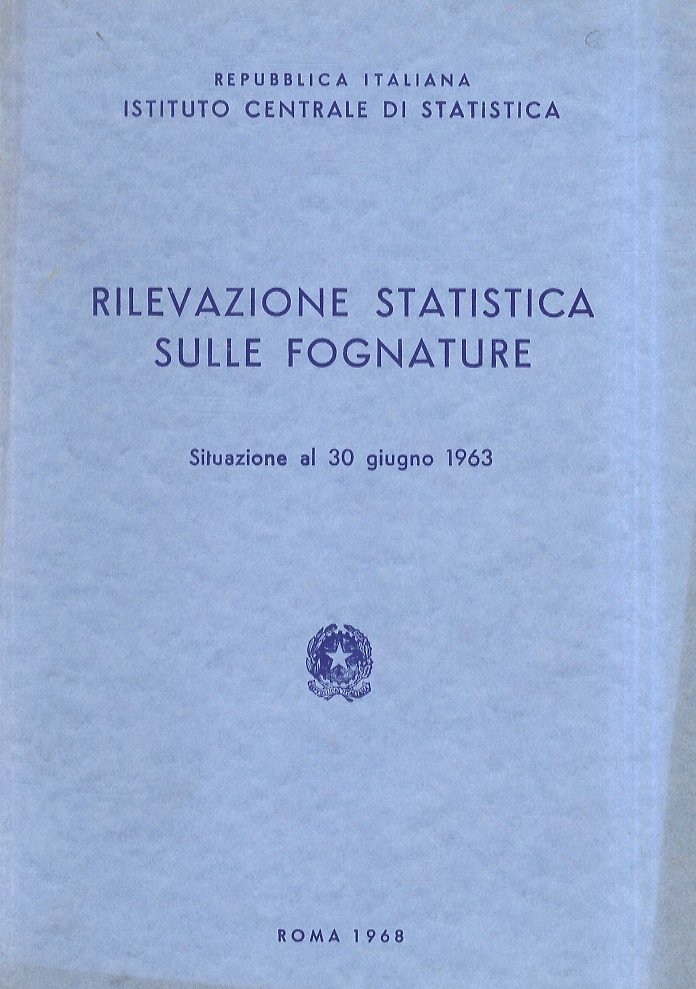 ISTITUTO CENTRALE DI STATISTICA. Rilevazione statistica sulle fognature. Situazione al …