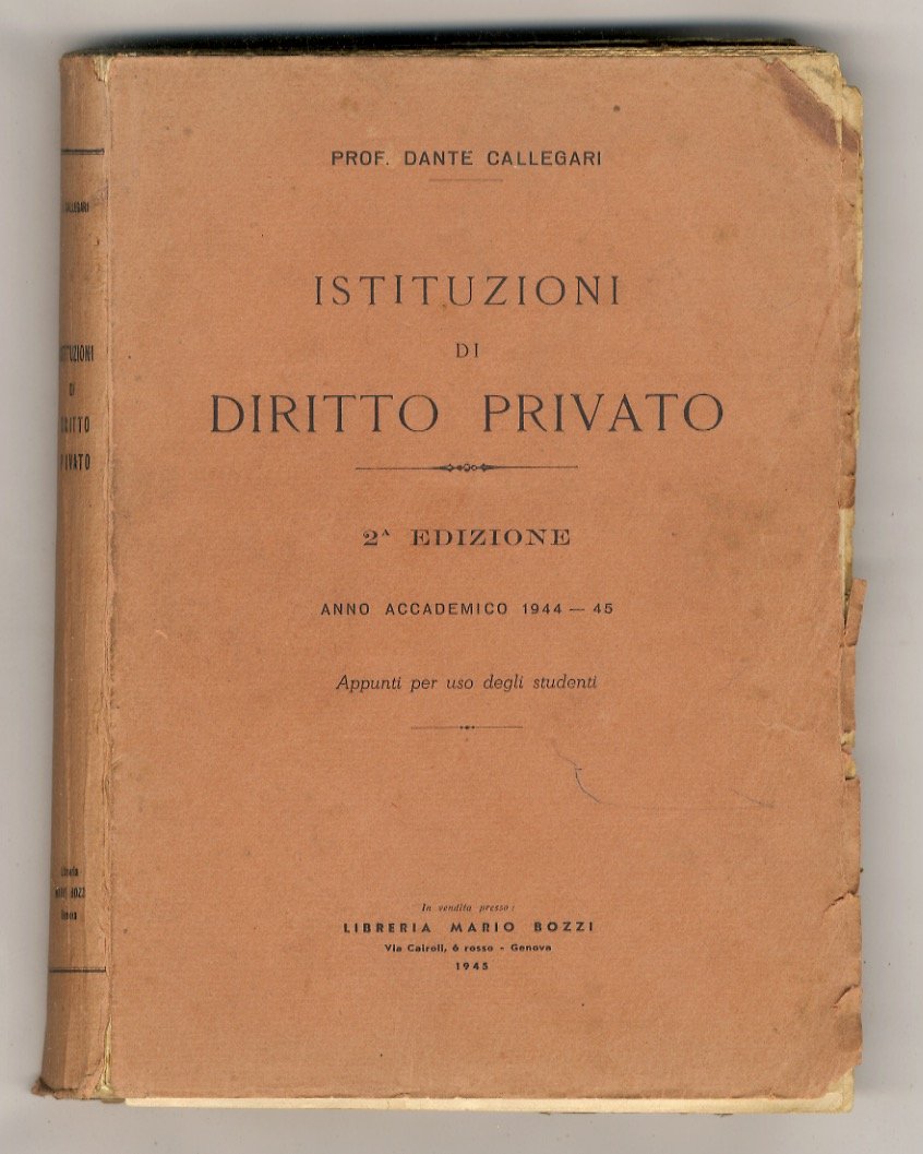 Istituzioni di diritto privato. 2a edizione. Anno accademico 1944-45. Appunti …