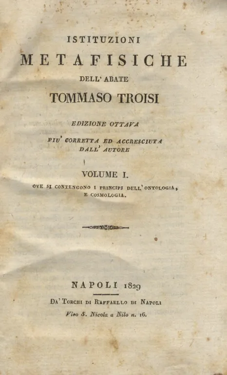 Istituzioni metafisiche dell'abate Tommaso Troisi. Edizione ottava più corretta ed …