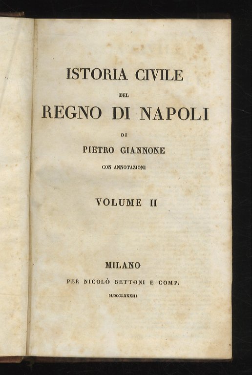 Istoria civile del Regno di Napoli di Pietro Giannone. Con …