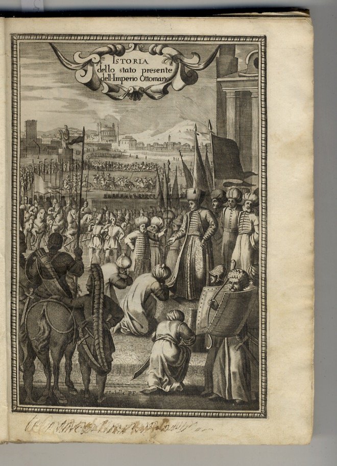 Istoria dello stato presente dell'Imperio Ottomano. Nella quale si contengono …