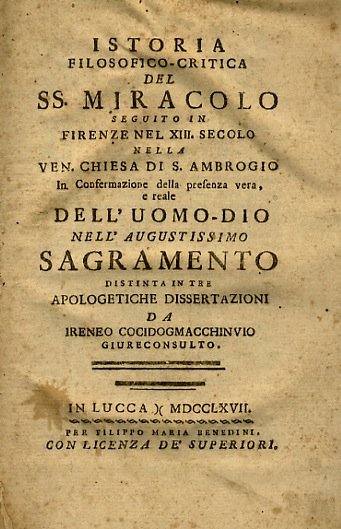 Istoria filosofico-critica del SS. Miracolo seguito in Firenze nel 13. …