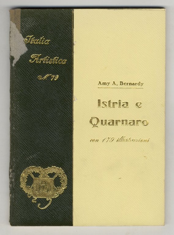 Istria e Quarnaro. Con 177 illustrazioni e 2 tavole.