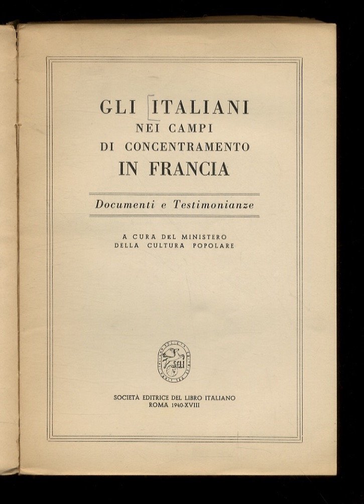 ITALIANI (GLI) nei Campi di Concentramento in Francia. (Documenti e …