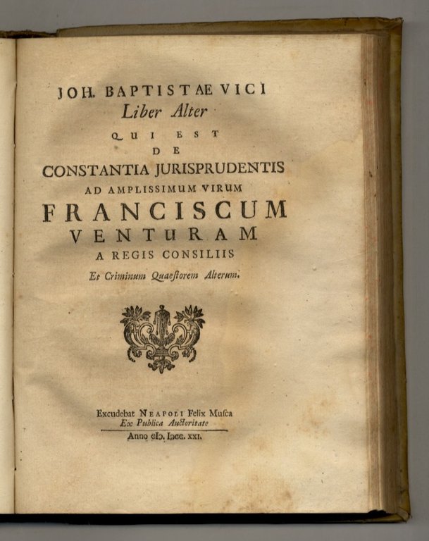 Joh. Baptistae Vici De universi juris uno principio, et fine …
