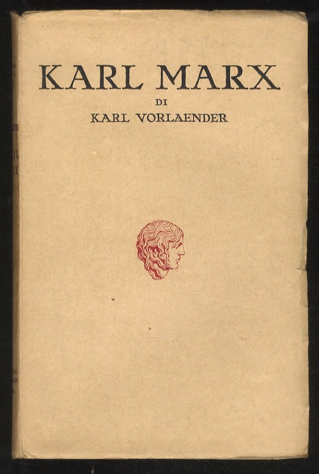 Karl Marx. La vita e l'opera.