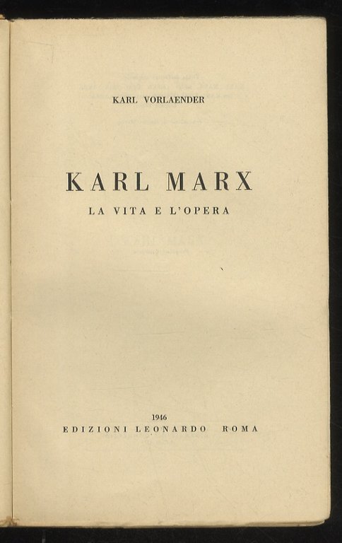 Karl Marx. La vita e l'opera.