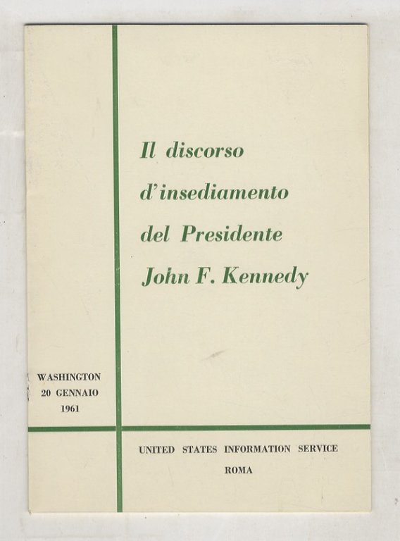 Kennedy (John F.) Presidente degli Stati Uniti d'America.