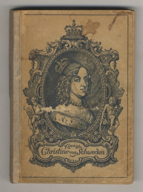 Königin Christine von Schweden. Ein Lebensbild nach historischen Quellen.