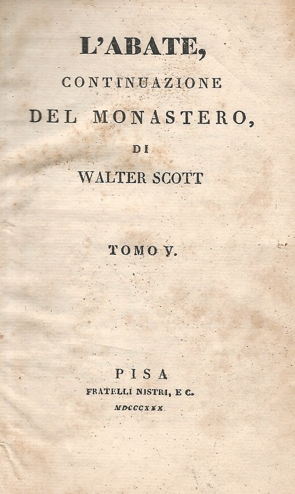 L'Abate, continuazione del Monastero (.) Tomo II, Tomo III, Tomo …