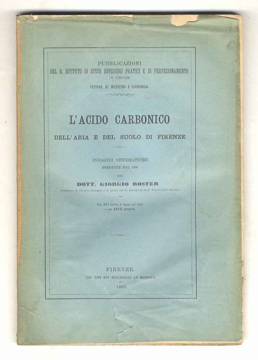L'acido carbonico dell'aria e del suolo di Firenze. Indagini matematiche …