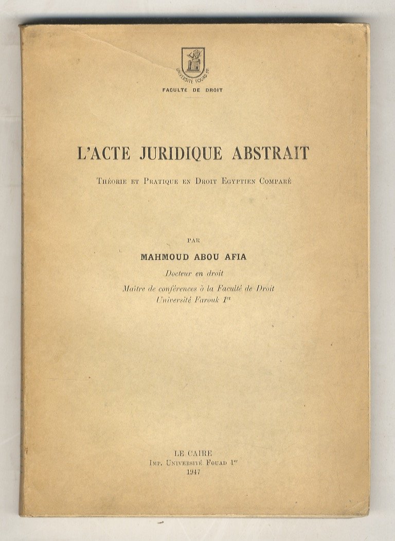 L'acte juridique abstrait. Théorie et pratique en Droit Egyptien Comparé. | Immagine principale