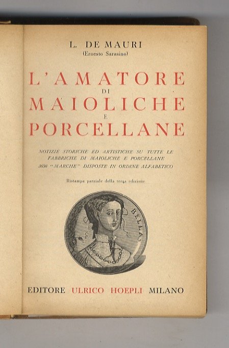 L'amatore di maioliche e porcellane. Notizie storiche ed artistiche su …