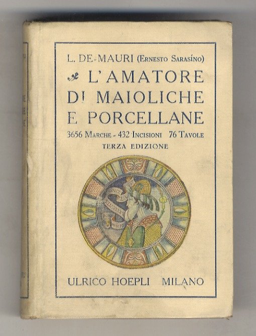 L'amatore di maioliche e porcellane. Terza edizione, aumentata e corretta, …