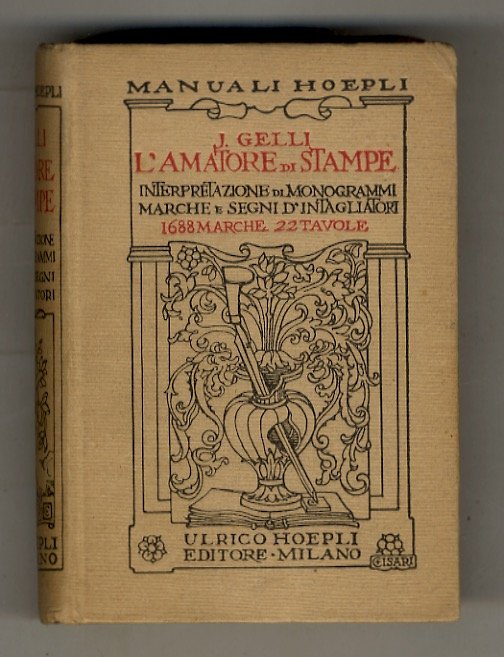 L'amatore di stampe. Interpretazione di stampe marche e segni d'intagliatori.