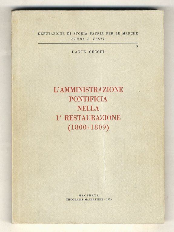L'amministrazione pontificia nella 1ª restaurazione (1800-1809).