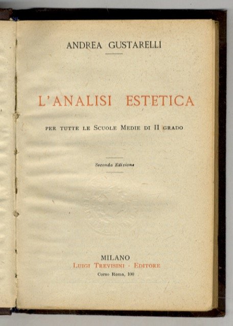 L'Analisi Estetica. Per tutte le Scuole Medie di II Grado. …