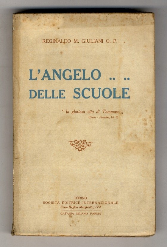 L'Angelo delle Scuole. (San Tommaso d'Aquino). Prefazione di Antonio Cairola.