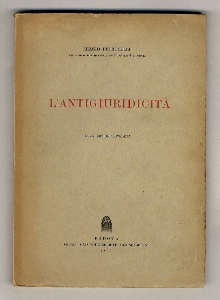 L'antigiuridicità. Seconda edizione riveduta.