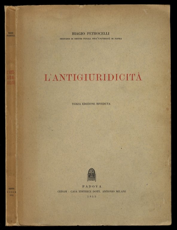 L'antigiuridicità. Seconda edizione riveduta.