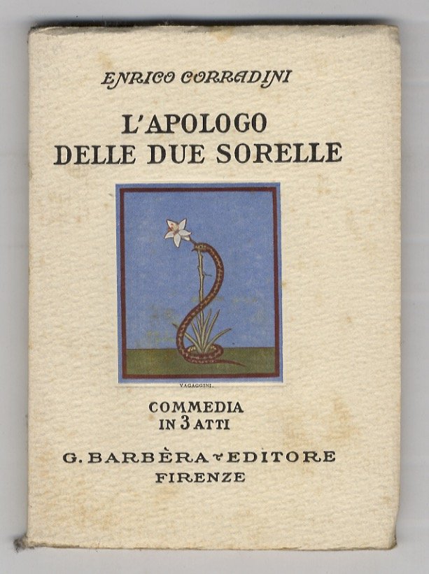 L'apologo delle due sorelle, commedia in 3 atti.