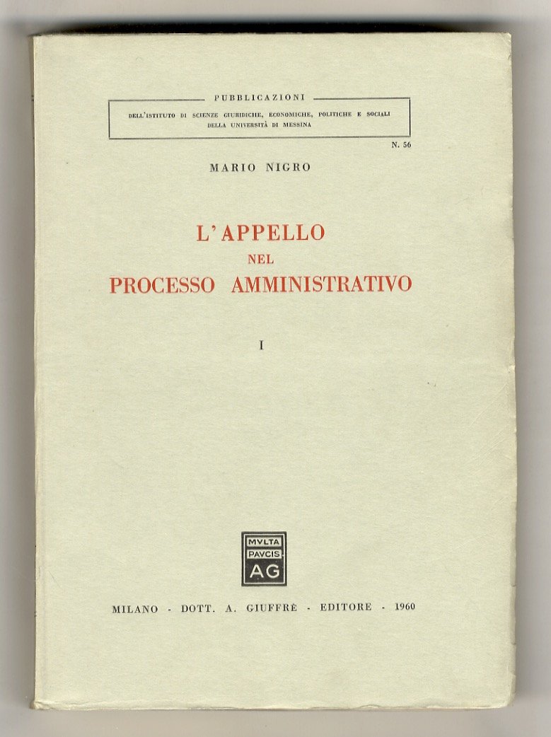 L'appello nel processo amministrativo. I. [Unico volume pubblicato].