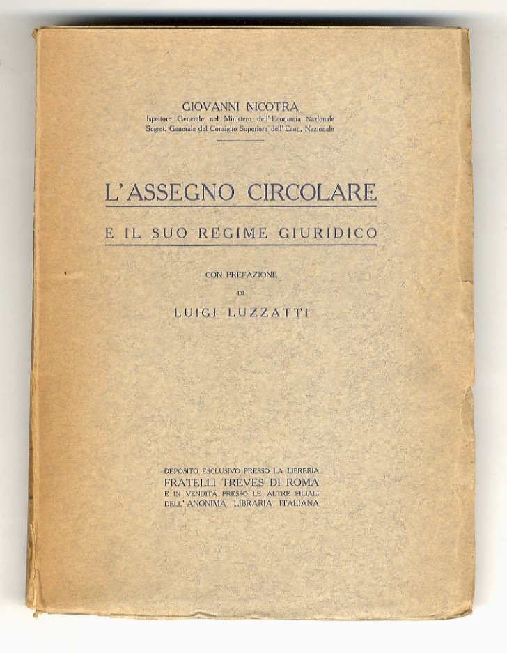 L'assegno circolare e il suo regime giuridico. Prefazione di Luigi …