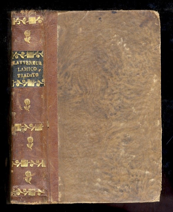 L'Avventuriere francese. Storia piacevole. Venezia, Giammaria Bassaglia, 1782, pp. VIII, …