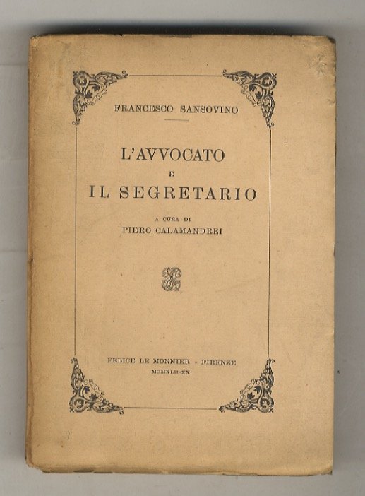 L'Avvocato e il Segretario. A cura di Piero Calamandrei.