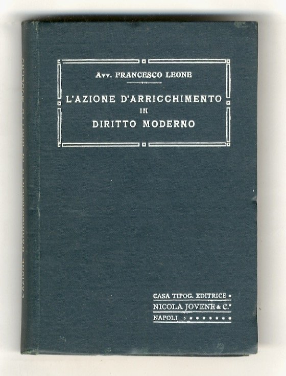 L'azione d'arricchimento in diritto moderno.